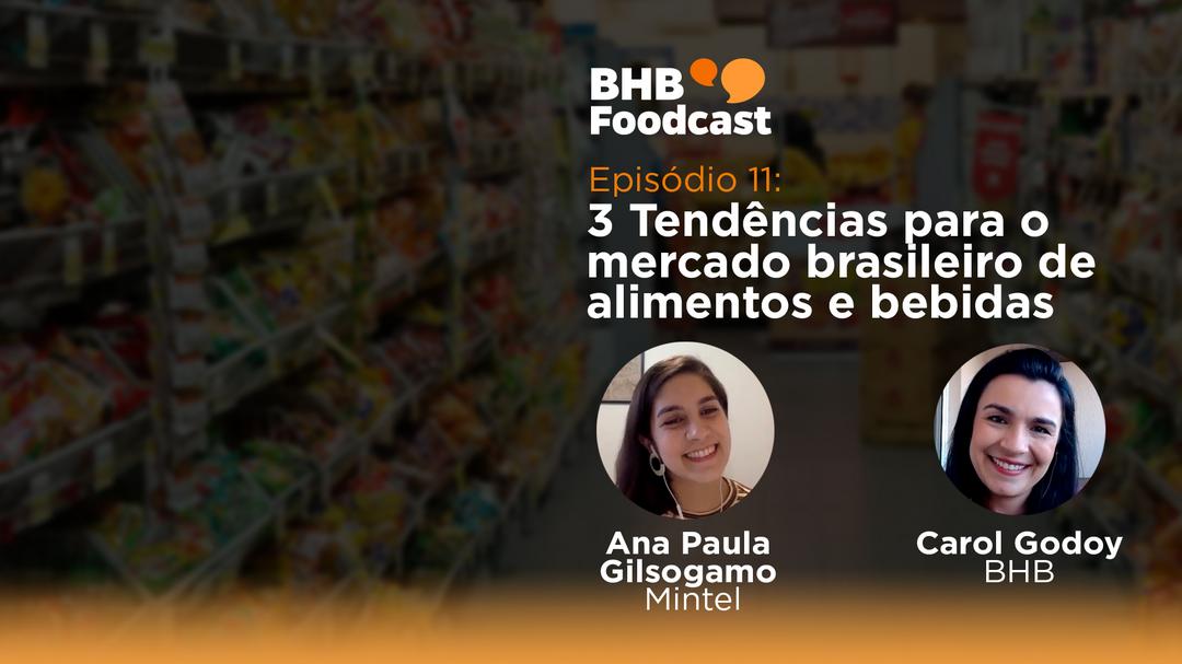 #11 - 3 Tendências para o mercado brasileiro de alimentos e bebidas